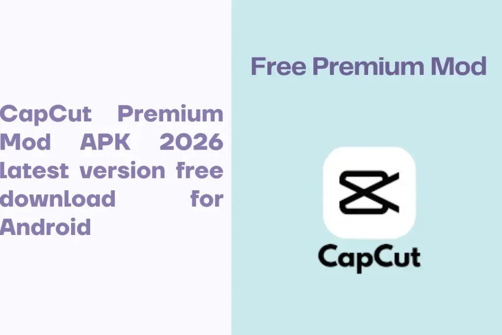 CapCut Premium Mod APK 2026 latest version free download for Android
