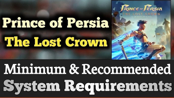 Prince of Persia The Lost Crown System Requirements.