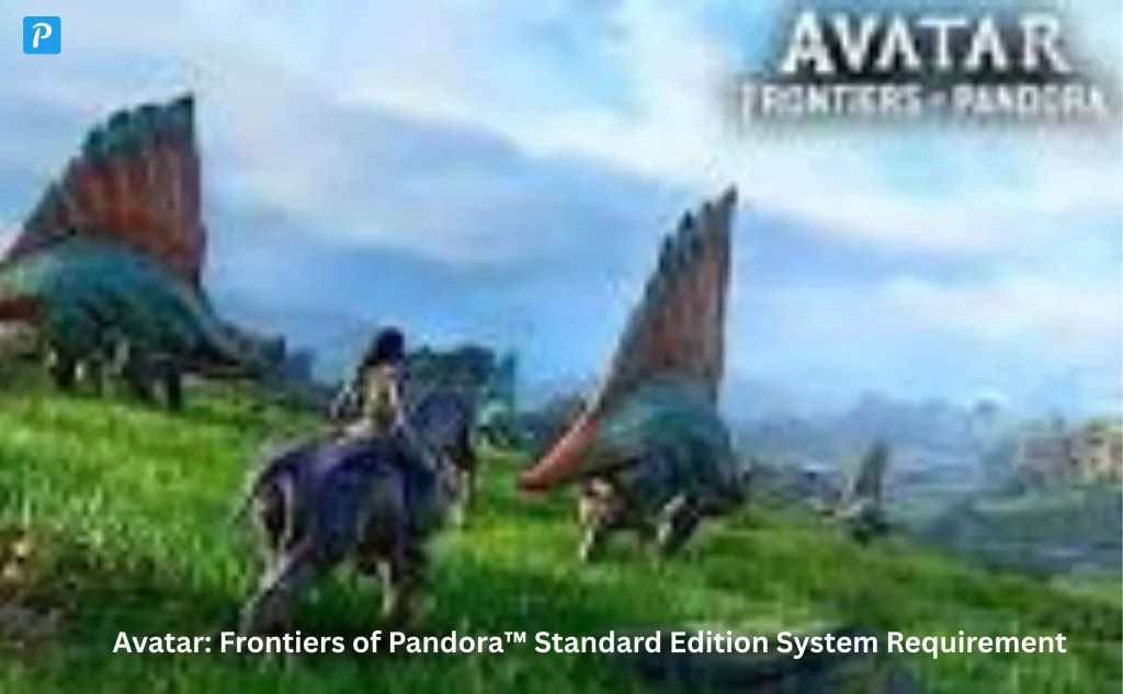 Avatar Frontiers of Pandora™ Standard Edition Minimum and Recommendation System Requirement