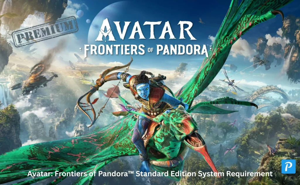 Avatar Frontiers of Pandora™ Standard Edition Minimum and Recommendation System Requirement